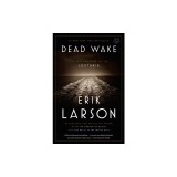 Dead Wake: The Last Crossing of the Lusitania