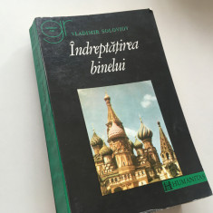 VLADIMIR SOLOVIOV, INDREPTATIREA BINELUI. FILOZOFIA MORALA. HUMANITAS 1994