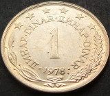 Cumpara ieftin Moneda 1 DINAR - RSF YUGOSLAVIA, anul 1978 *cod 1560 = A.UNC, Europa