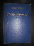 Rudolf Steiner - Stiinta spirituala. Introducere in cunostinta suprasensibila