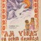 Am visat cu ochii deschisi