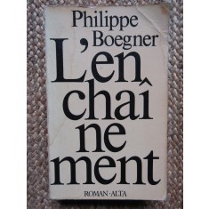 L&#039;encha&icirc;nement - Philippe Boegner