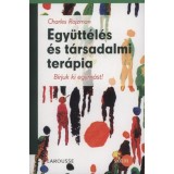 Egy&uuml;tt&eacute;l&eacute;s &eacute;s t&aacute;rsadalmi ter&aacute;pia - B&iacute;rjuk ki egym&aacute;st! - Charles Rojzman