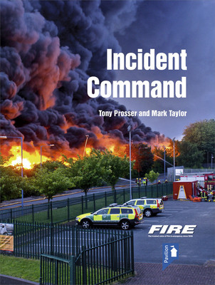 Fire and Rescue Incident Command: A Practical Guide to Incident Ground Management foto