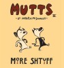 More Shtuff: Mutts III