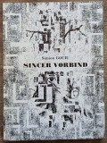 Sincer vorbind - Simion Gociu