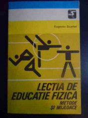 Lectii De Educatie Fizica Metode Si Mijloace - E. Scarlat ,545690 foto