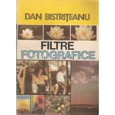 Filtre Fotografice - Dan Bistriteanu