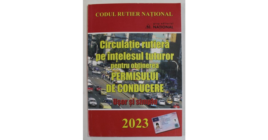 CIRCULATIE RUTIERA PE INTELESUL TUTUROR PENTRU OBTINEREA PERMISULUI DE ...