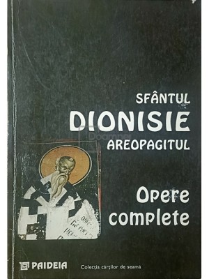 Sfantul Dionisie Areopagitul - Opere complete (Editia: 1996) foto
