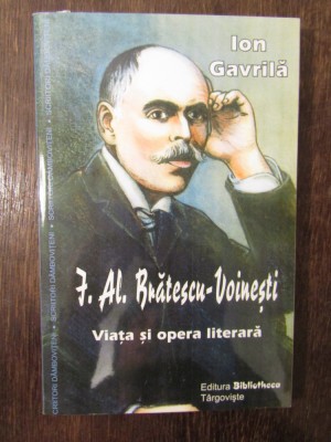 ION GAVRILA - IOAN ALEXANDRU BRATESCU VOINESTI. VIATA SI OPERA foto