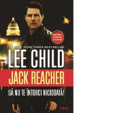 Jack Reacher - Sa nu te intorci niciodata! - Lee Child