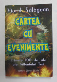 CARTEA CU EVENIMENTE de VIOREL SALAGEAN , 2002 , MICI DEFECTE COPERTA FATA