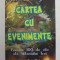 CARTEA CU EVENIMENTE de VIOREL SALAGEAN , 2002 , MICI DEFECTE COPERTA FATA