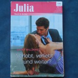 Verlobt, verliebt... und weiter? - Cathy Williams, Julia Reich &amp; Sch&ouml;n: romance contemporană, relații, angajament, dragoste, literatură germană