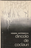 VENERA ANTONESCU - DINCOLO DE COCLAURI (ED.BILINGVA ROMANA - IALIANA) AUTOGRAF