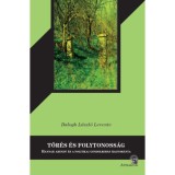 T&ouml;r&eacute;s &eacute;s folytonoss&aacute;g - Hanna Arendt &eacute;s a politikai gondolkod&aacute;s hagyom&aacute;nya - Balogh L&aacute;szl&oacute; Levente