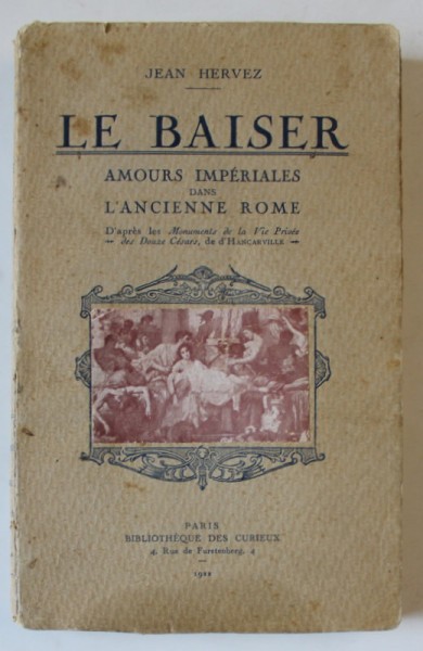 LE BASIER par JEAN HERVEZ , AMOURS IMPERIALES DANS L &#039;ANCIENNE ROME , 1922