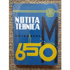 RARA CARTE TEHNICA -NOTITA TEHNICA TRACTOR UNIVERSAL 650 M 1972 BOGAT ILUSTRATA