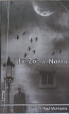 In Zodia Noptii - Paul Munteanu, Roman, Editura Universitas XXI, 2012, 359 pagini