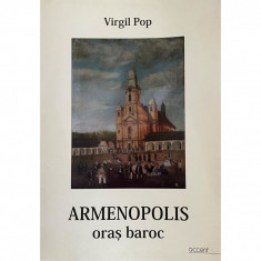 Carte Virgil Pop - Armenopolis, Oras Baroc foto