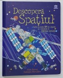 DESCOPERA SPATIUL , CARTE CU PESTE 50 E CLAPETE de KATIE DAYNES , ilustratii de PETER ALLEN , 2018 , LIPSA BROSURA *