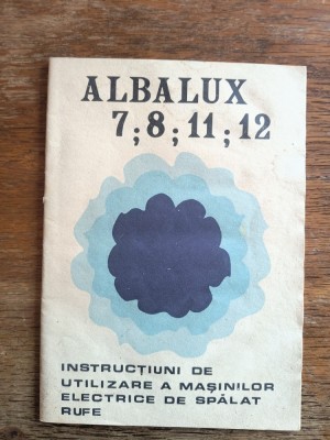 Instructiuni de utilizare Albalux 7,8,11,12, Cugir / CD1P foto