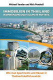 Immobilien in Thailand - Wohnungen Und Villen in Pattaya: Wie Man Apartments Und Hauser in Thailand Kauflich