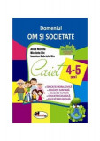 Domeniul Om și societate. Caiet pentru 4-5 ani - Paperback brosat - Alice Nichita, Nicoleta Din, Iasmina Gabriela Din - Aramis