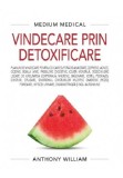 Vindecare prin detoxificare | Anthony William