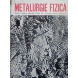 METALURGIE FIZICA-STEFAN MANTEA, NICOLAE GERU, TITI DULAMITA, MARIA RADULESCU-266660