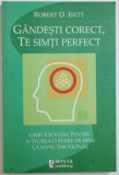 GANDESTI CORECT , TE SIMTI PERFECT de ROBERT D. ISETT , 2011