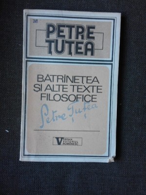 BATRANETEA SI ALTE TEXTE FILOSOFICE foto