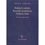 R&aacute;k&oacute;czi-indul&oacute;, Kossuth-szimf&oacute;nia, Sz&eacute;kely fon&oacute; - B&oacute;nis Ferenc