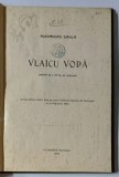 VLAICU VODA de ALEXANDRU DAVILA , Bucuresti 1902, EDITIA I-A