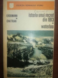 Istoria unui recrut din 1813 waterloo- Erckmann Chatrian