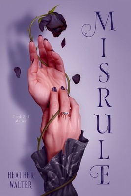 Misrule: Book Two of the Malice Duology foto