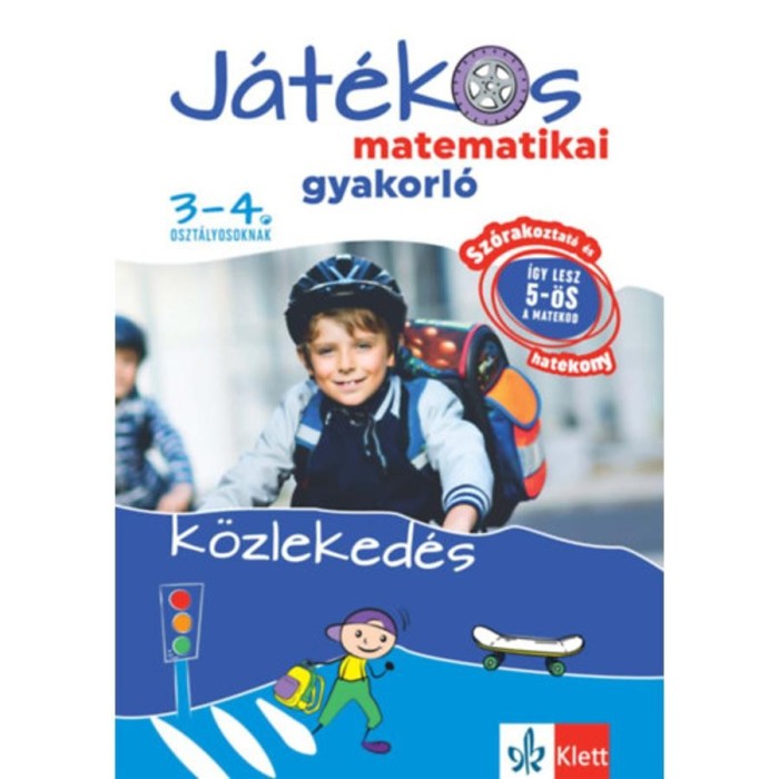 J&aacute;t&eacute;kos matematikai gyakorl&oacute; 3-4. oszt&aacute;lyosoknak - K&ouml;zleked&eacute;s - Ribizs&aacute;r Istv&aacute;n