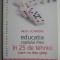 Educatia copilului meu in 25 de tehnici (care nu dau gres) (2012) - Meg F. Schneider