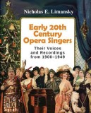 Early 20th Century Opera Singers: Their Voices and Recordings from 1900-1949