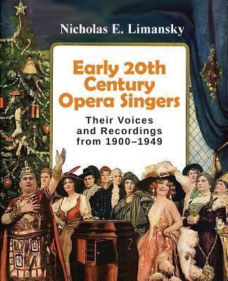 Early 20th Century Opera Singers: Their Voices and Recordings from 1900-1949 foto
