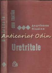 Cum Tratam Uretritele - Angelescu Nicolae foto