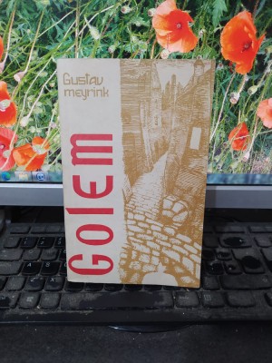Golem, Gustav Meyrink, Editura Cartea Rom&amp;acirc;nească, București 1989, 165 foto