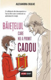 Baietelul care nu a primit cadou - Alexandra Bulac