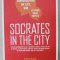SOCRATES IN THE CITY , CONVERSATIONS ON &#039; LIFE , GOD and OTHER SMALL TOPICS &#039; , edited by ERIC METAXAS , 2011