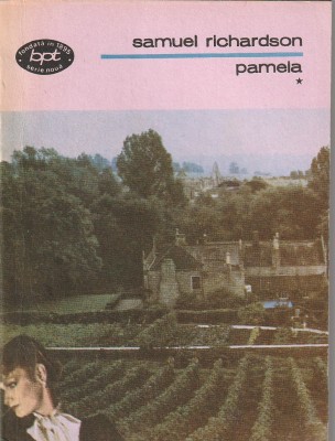 SAMUEL RICHARDSON - PAMELA SAU VIRTUTEA RASPLATITA ( 2 VOLUME ) (BPT 1287-1288) foto