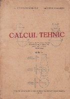 Calculul Tehnic, Editie 1946 - Pentru uzul scoalelor industriale foto