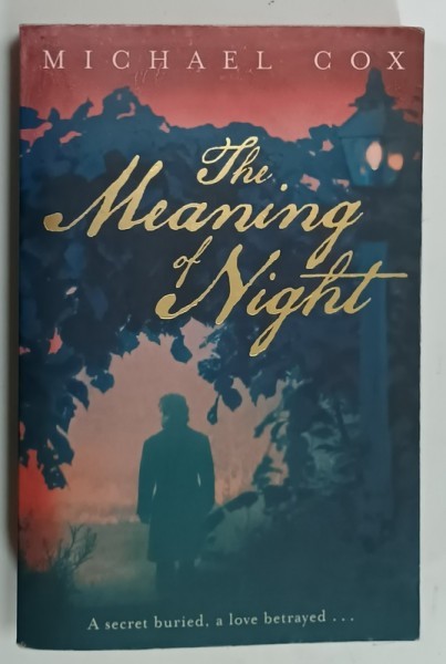 THE MEANING OF NIGHT by MICHAEL COX , 2007