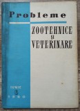 Probleme zootehnice si veterinare// iunie 1960