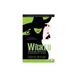 Wicked: The Life and Times of the Wicked Witch of the West